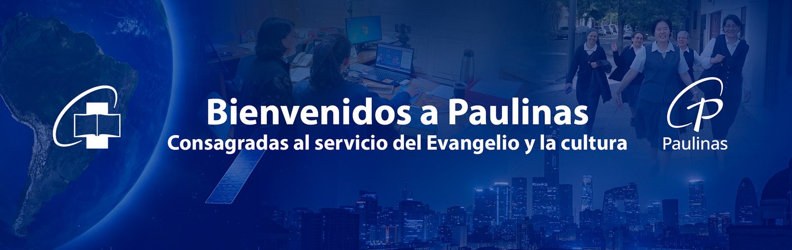 Bienvenidos a Paulinas - Consagradas al servicio del Evangelio y la cultura